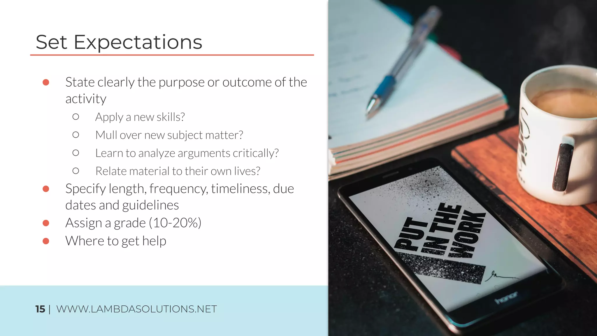 Set Expectations
15 | WWW.LAMBDASOLUTIONS.NET
●
○
○
○
○
●
●
●
 