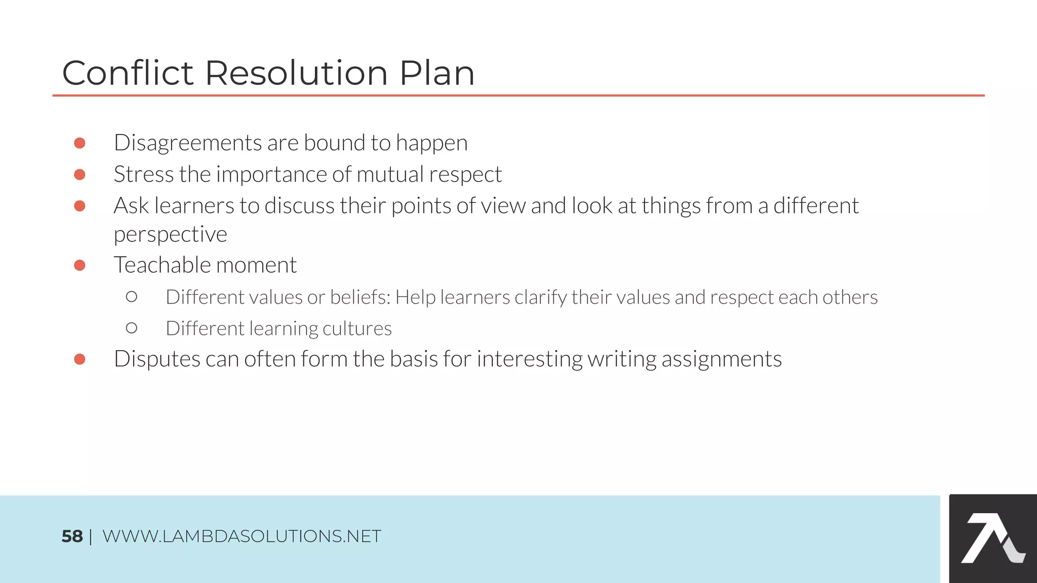 ●
●
●
●
○
○
●
Conﬂict Resolution Plan
58 | WWW.LAMBDASOLUTIONS.NET
 