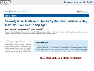 PLoS Med. 2010 Sep 21;7(9):e1000326 Universidade de São Paulo 