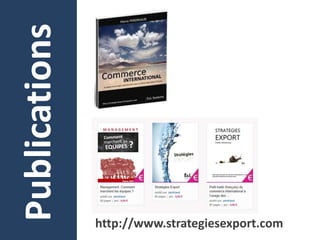 Publications

http://www.strategiesexport.com

 