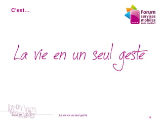 C’est…


                                 1



                                           4




                 La vie en un seul geste
5 octobre 2010                                 16
 