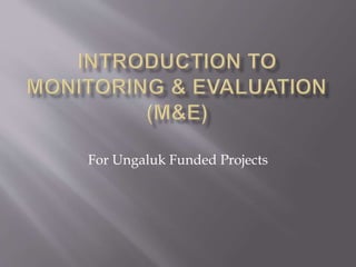 For Ungaluk Funded Projects
 