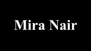 Mira Nair
 