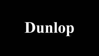 Dunlop
 