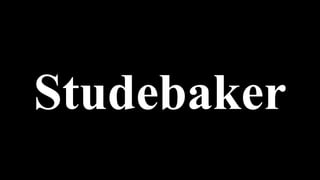 Studebaker
 