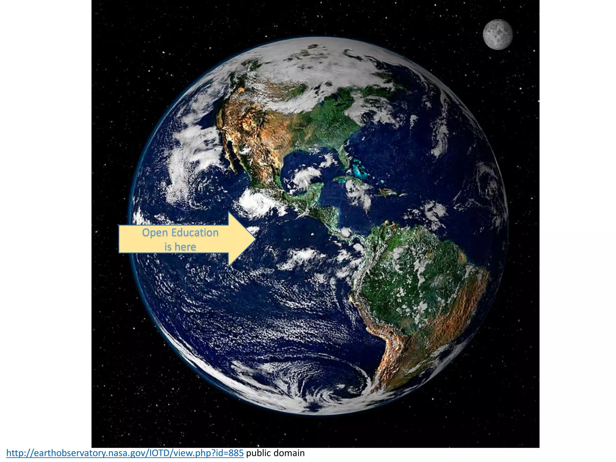 http://earthobservatory.nasa.gov/IOTD/view.php?id=885 public domain
Open Education
is here
 