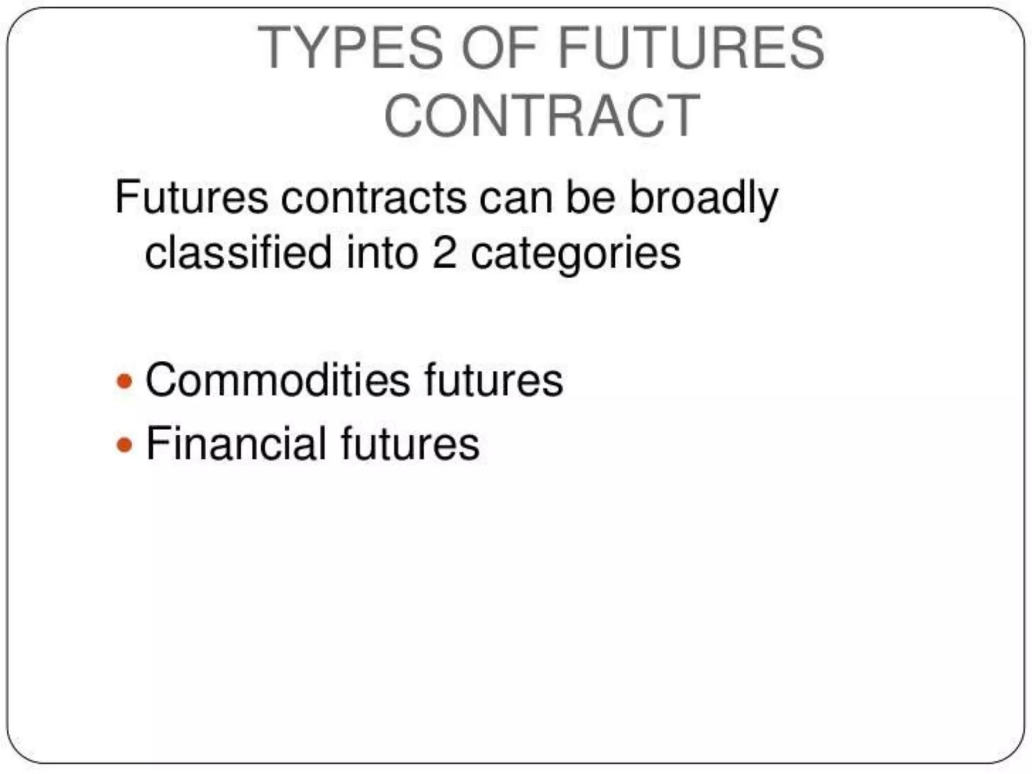 Forward and futures - An Overview
