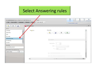 Select Answering rules
 