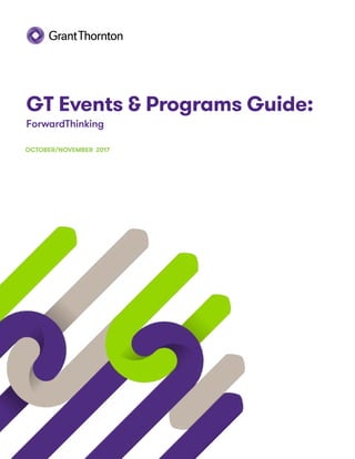 GT Events & Programs Guide:
ForwardThinking
OCTOBER/NOVEMBER 2017
 