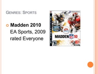 Genres: SportsMadden 2010	 EA Sports, 2009	 rated Everyone