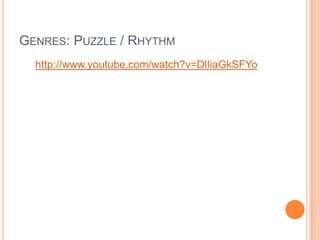 Genres: Puzzle / Rhythmhttp://www.youtube.com/watch?v=DlIiaGkSFYo
