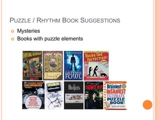 Puzzle / Rhythm Book Suggestions Mysteries Books with puzzle elements