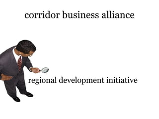 corridor business alliance regional development initiative 
