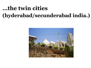… the twin cities (hyderabad/secunderabad india.) 
