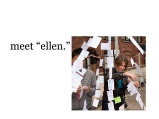 meet   “ellen.”   
