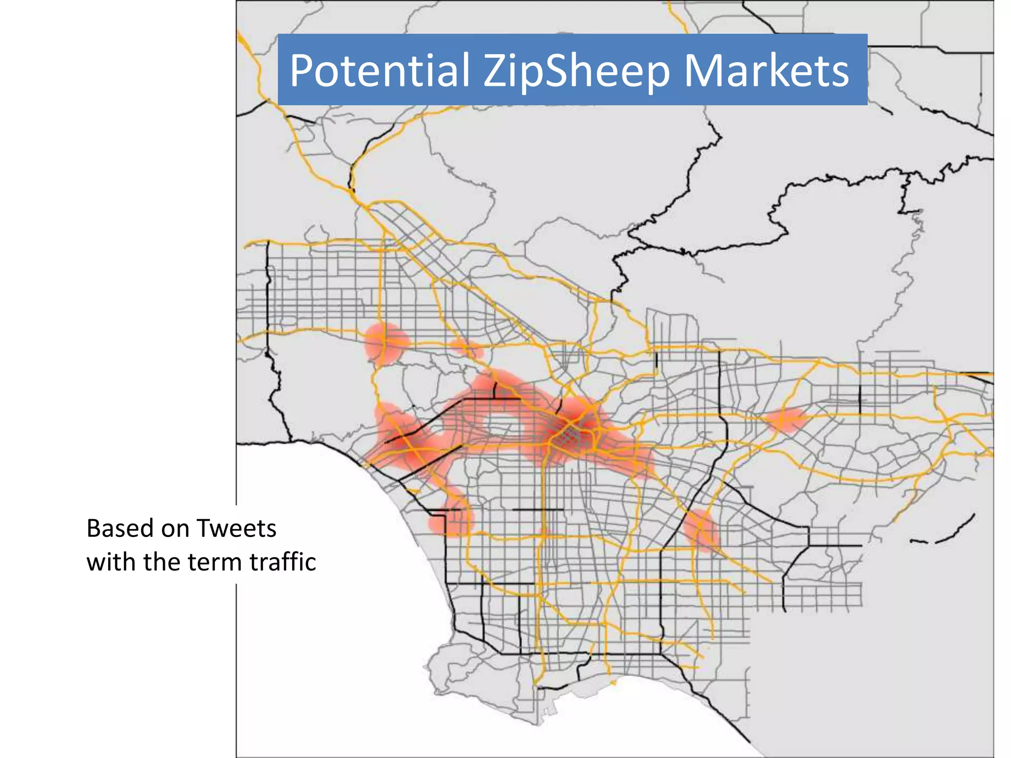 ResultsPotential ZipSheep Markets
Based on Tweets
with the term traffic
 