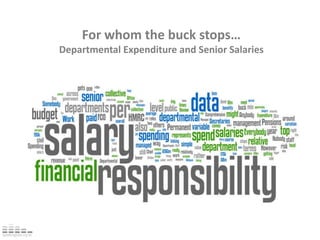 For whom the buck stops… Departmental Expenditure and Senior Salaries 