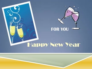 For You  Happy New Year 