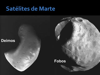 Deimos
Fobos
 