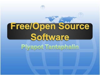 Free/Open Source Software PiyapotTantaphalin 