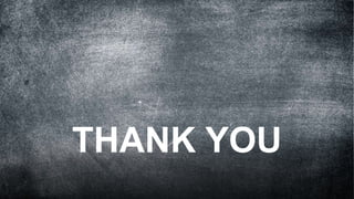 THANK YOU
 