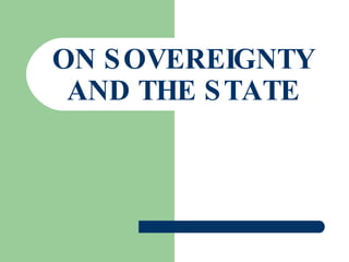 ON SOVEREIGNTY AND THE STATE 