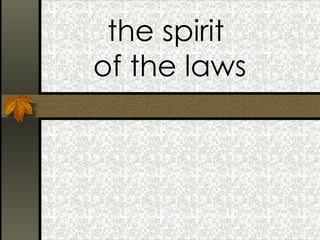 the spirit  of the laws 