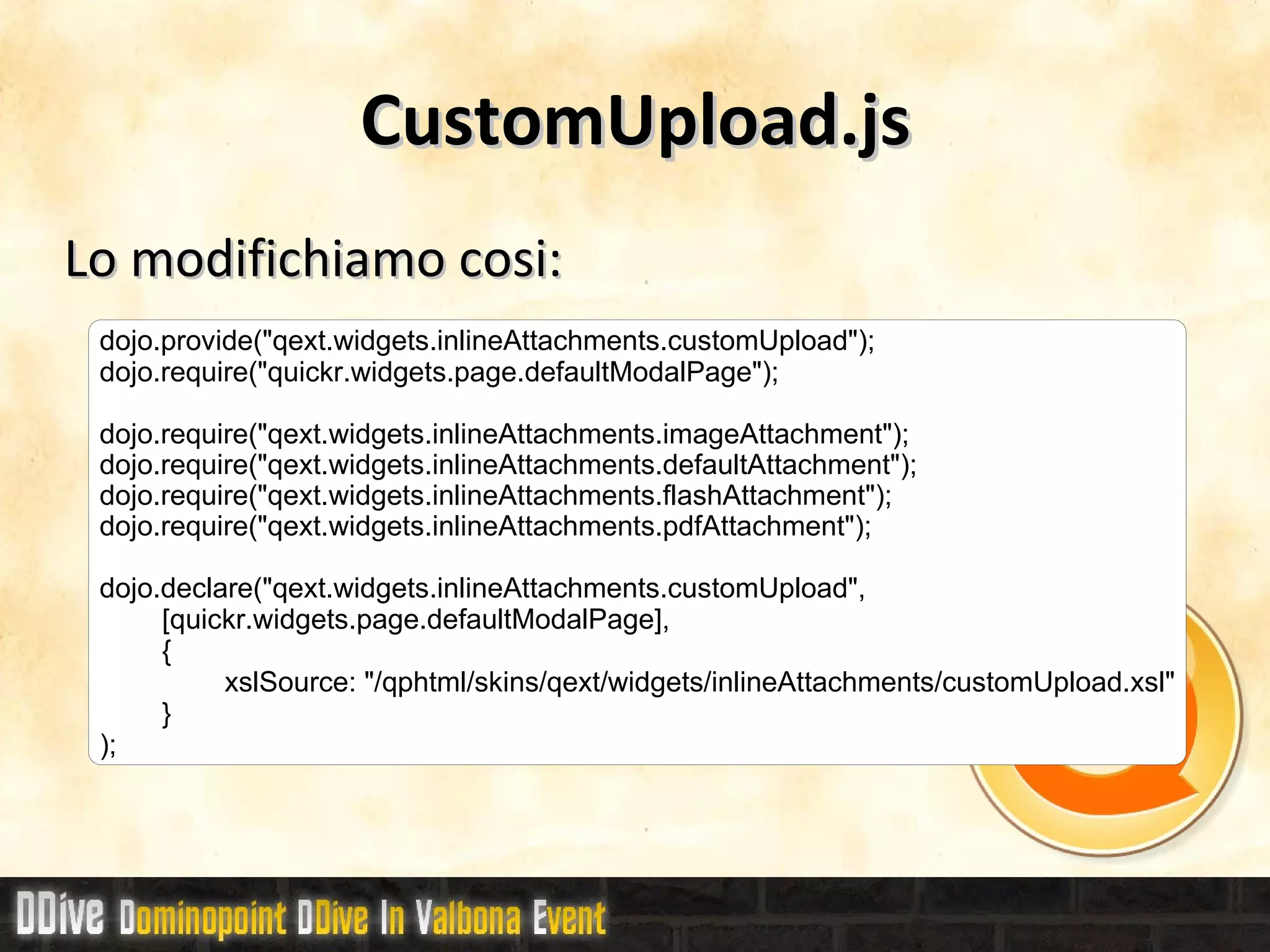 Tutto si basa su dei Widgets Dojo 