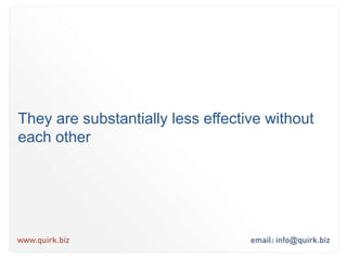 The tactics need each other