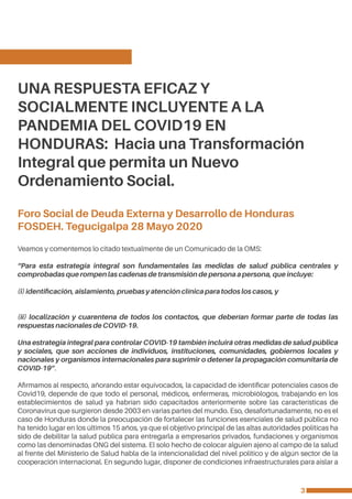 UNA RESPUESTA EFICAZ Y
SOCIALMENTE INCLUYENTE A LA
PANDEMIA DEL COVID19 EN
HONDURAS: Hacia una Transformación
Integral que...