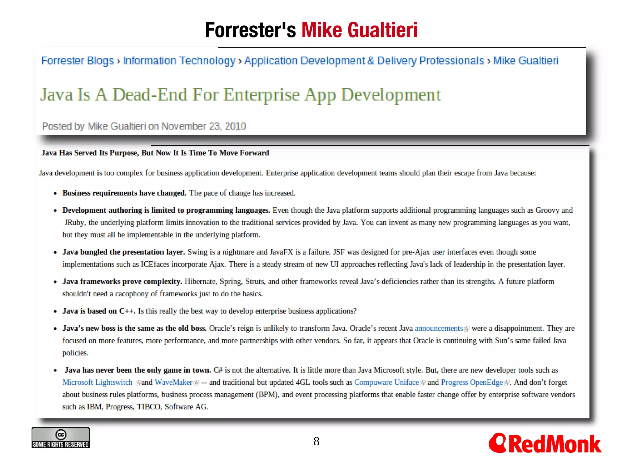 Forrester's Mike Gualtieri




             8
 