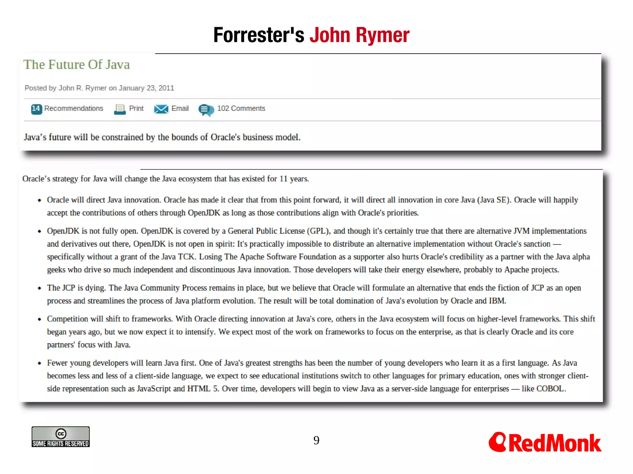 Forrester's John Rymer




           9
 