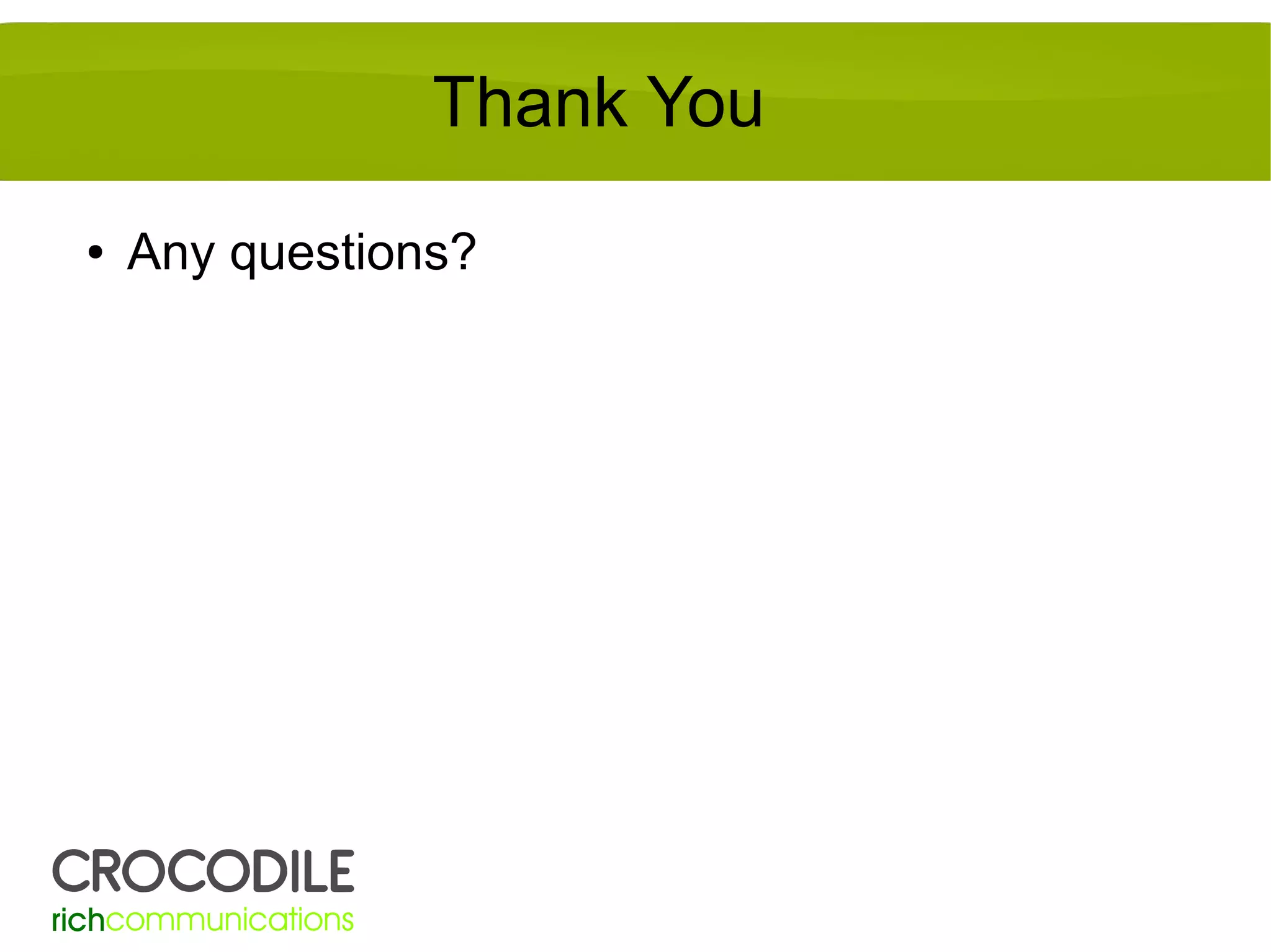 Thank You
●

Any questions?

 