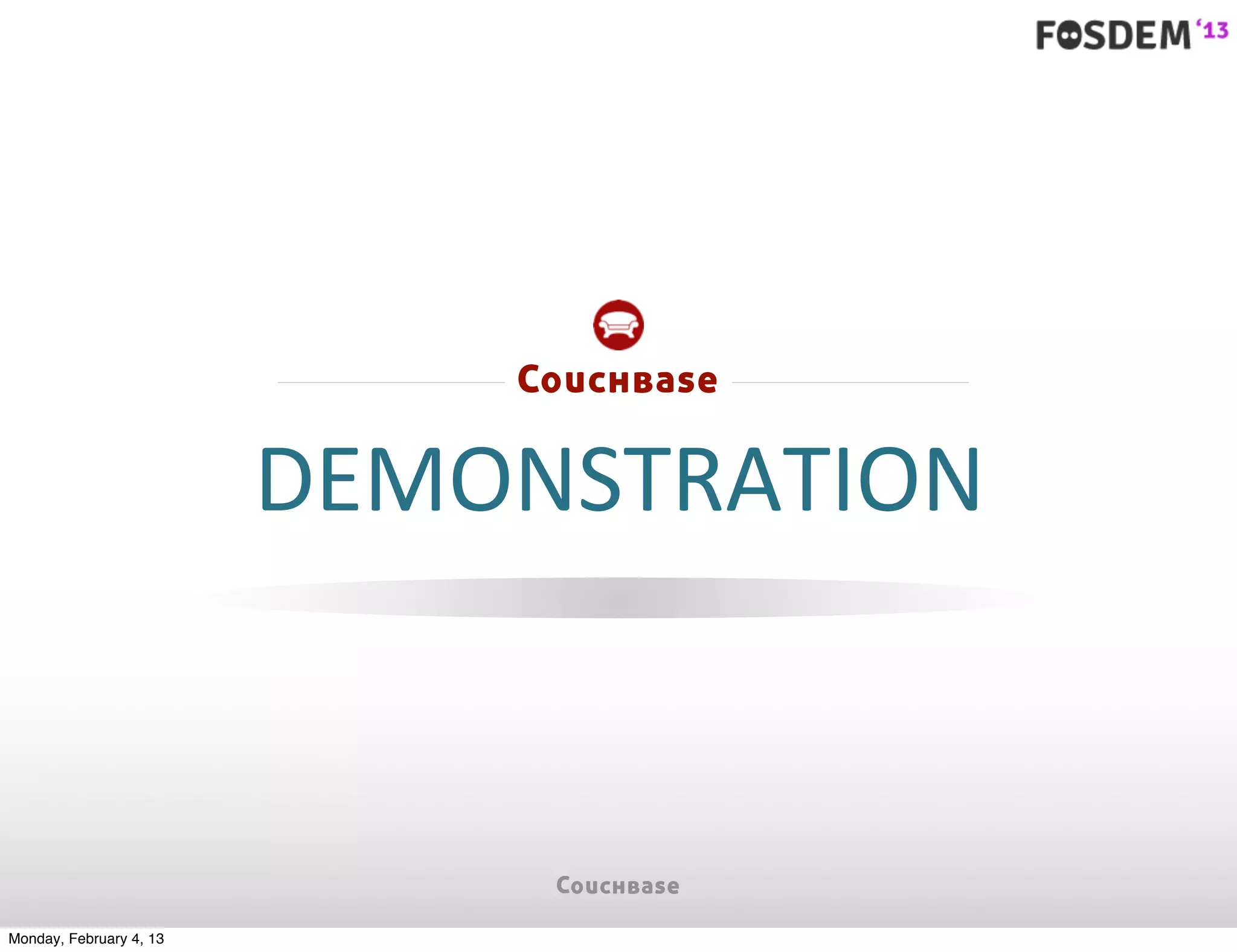 DEMONSTRATION



Monday, February 4, 13
 