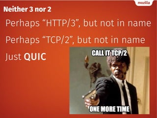 Round-up
HTTP/1 is not optimal
HTTP/2 is binary and multipled
HTTP/2 is widely used
HTTP/2 makes sites faster
(IETF-)QUIC ...