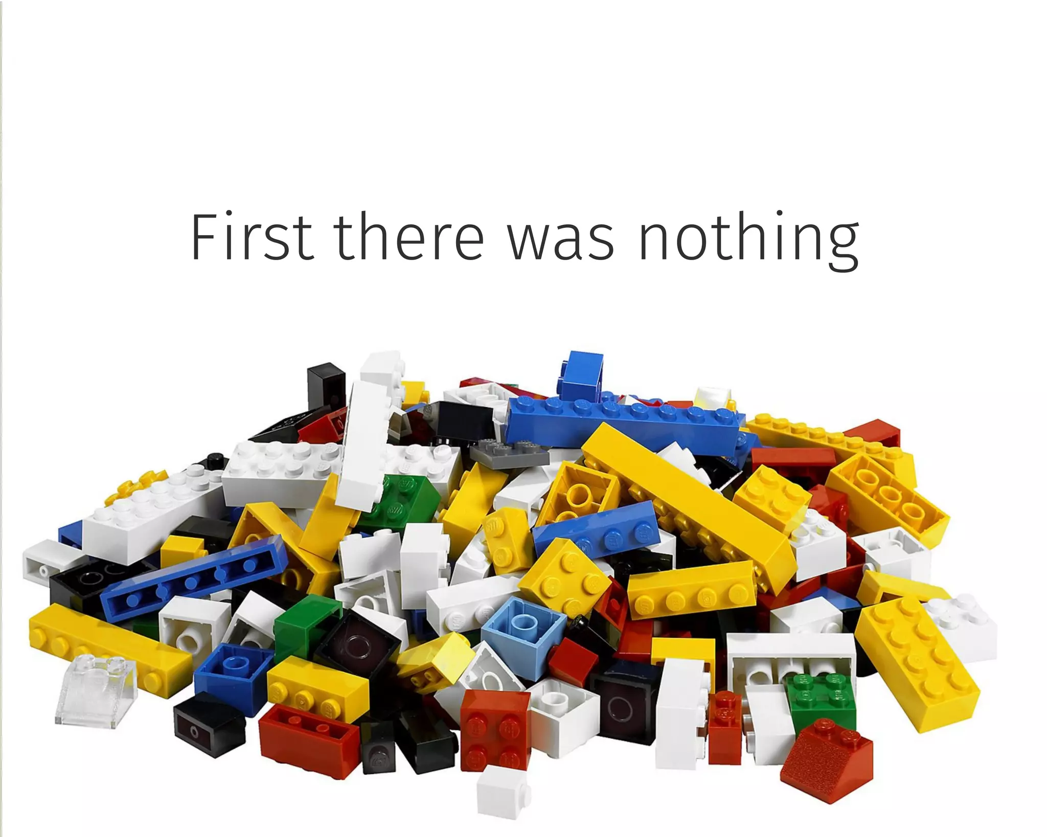 First there was nothing
 