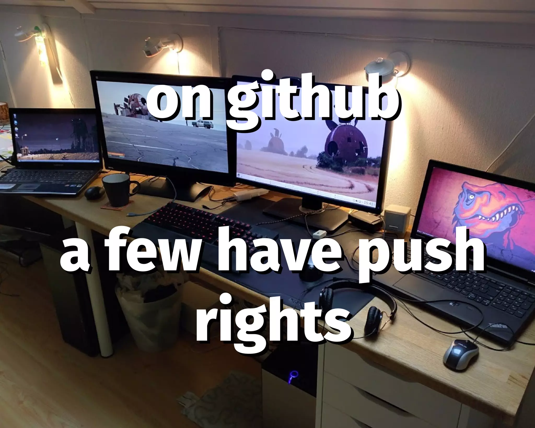 on githubon github
a few have pusha few have push
rightsrights
 