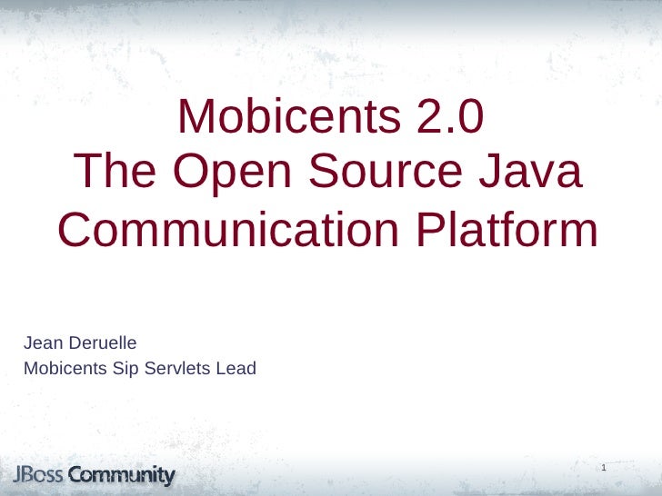 Mobicents 2.0, The Java Open Source Communications Platform-FOSDEM 20…