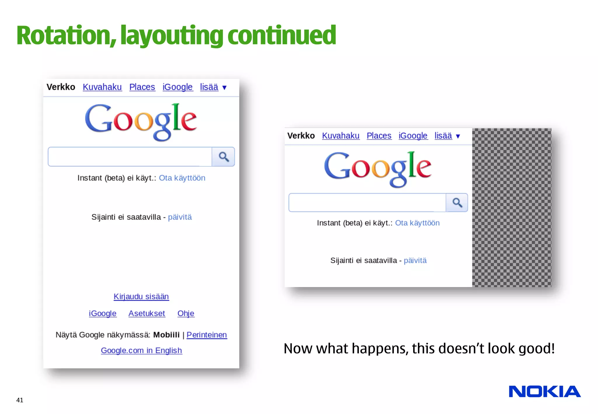 Rotation, layouting continued




                        Now what happens, this doesn’t look good!


41
 