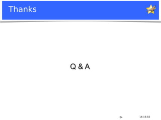 Thanks




                                                                    Q&A




                                                                          24   14:16:02
Notice: MySQL is a registered trademark of Sun Microsystems, Inc.
 
