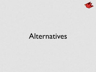 Alternatives
 