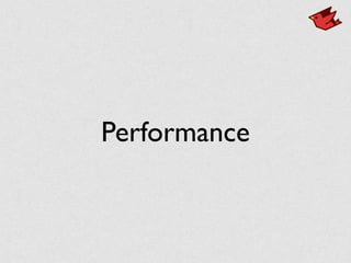 Performance
 