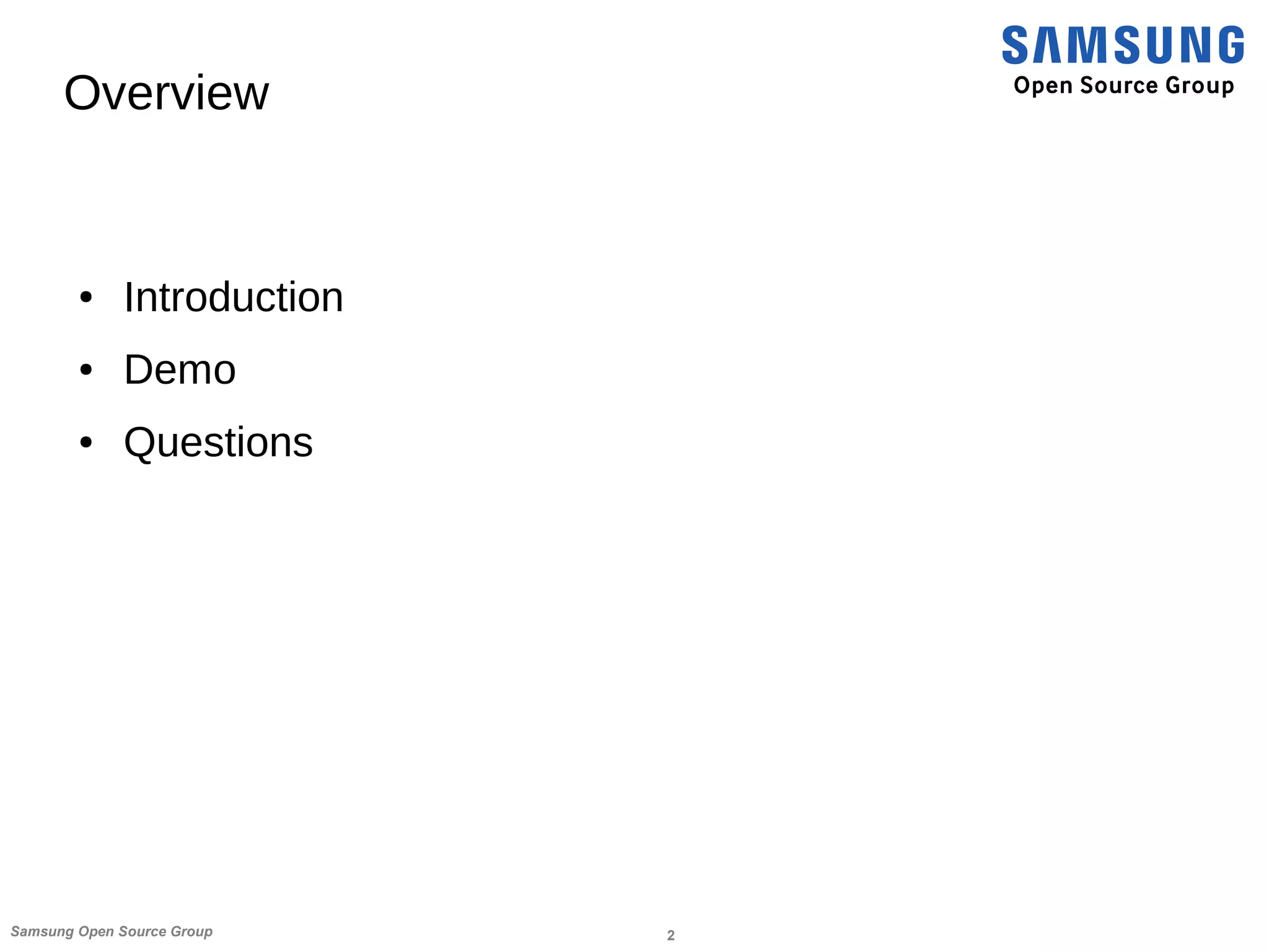 2Samsung Open Source Group
Overview
● Introduction
● Demo
● Questions
 