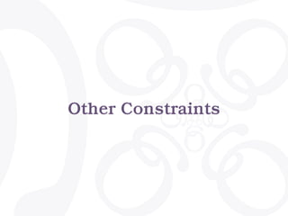 Other Constraints
 