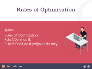 Rules of Optimisation
 