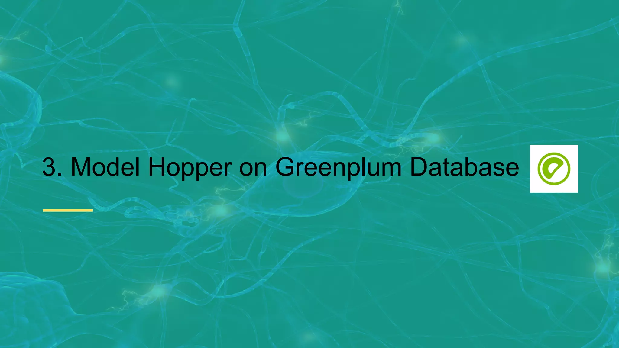 3. Model Hopper on Greenplum Database 