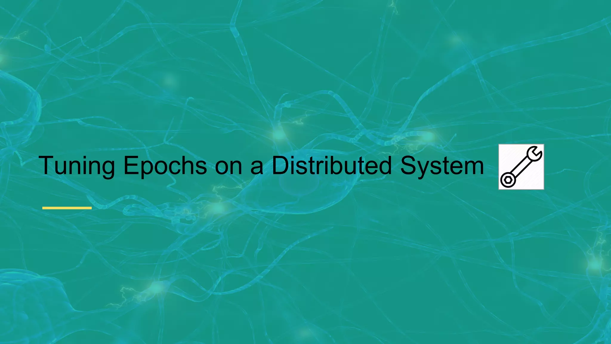 Tuning Epochs on a Distributed System 