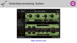 Guitar/bass processing: Guitarix
https://guitarix.org/
 