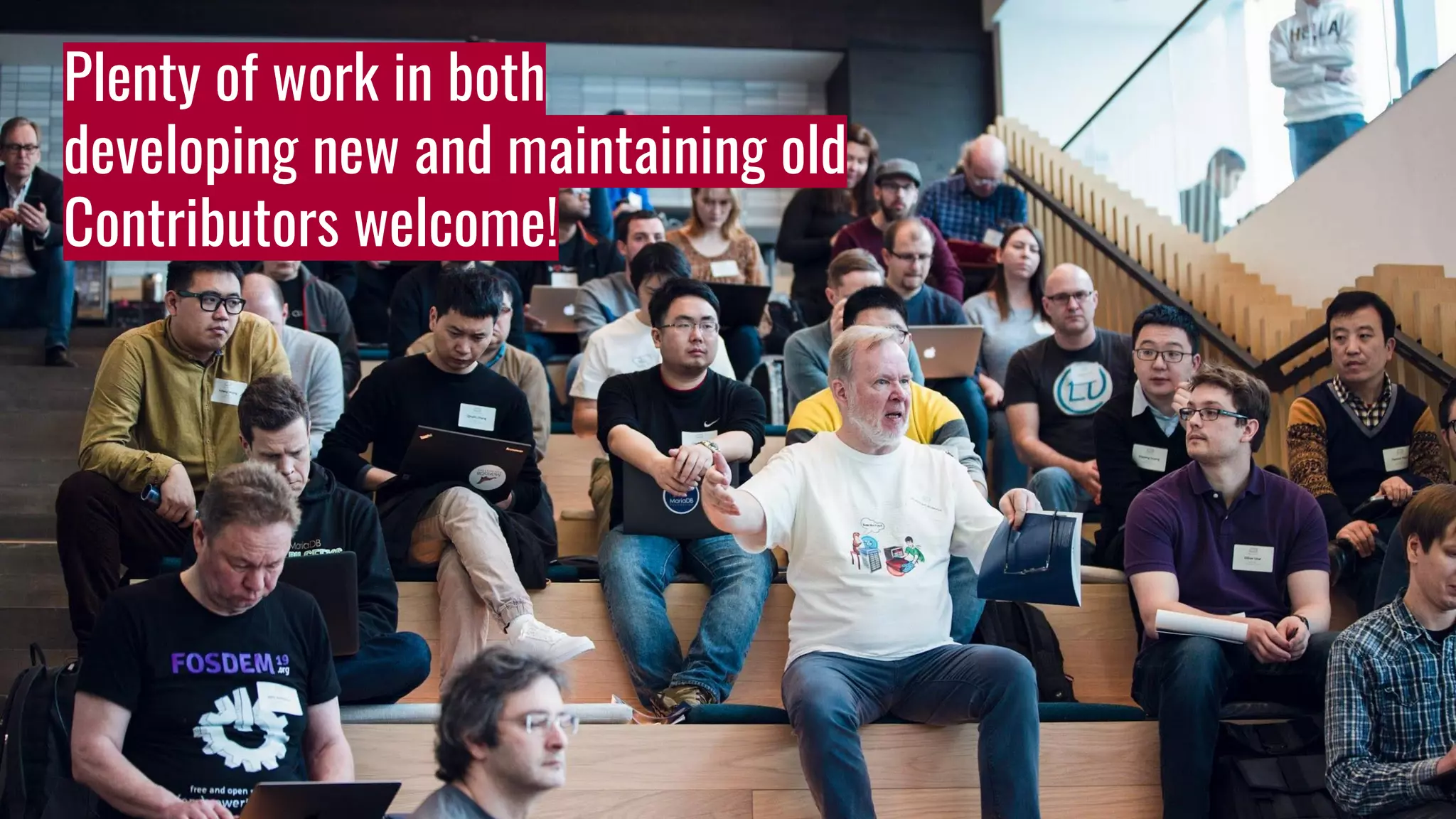 Plenty of work in both
developing new and maintaining old
Contributors welcome!
 