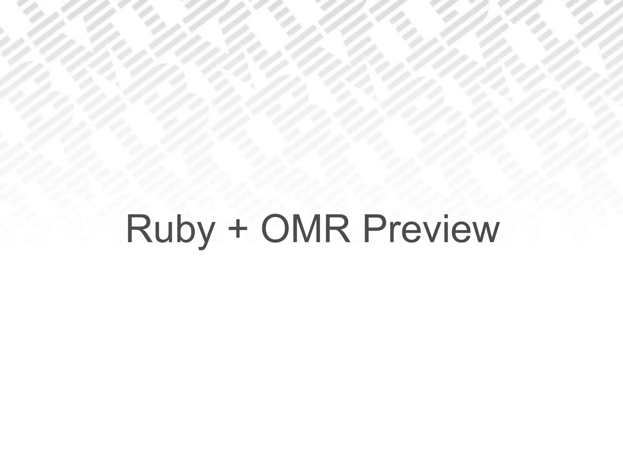 Ruby + OMR Preview
 
